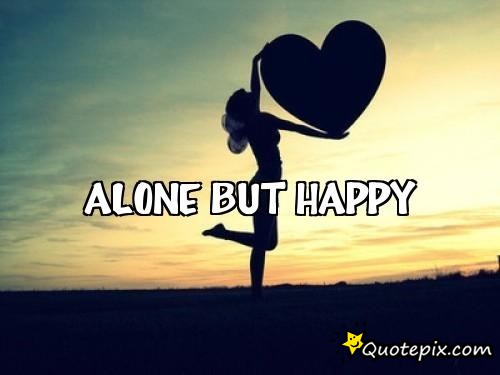 quote, happy, alone, care