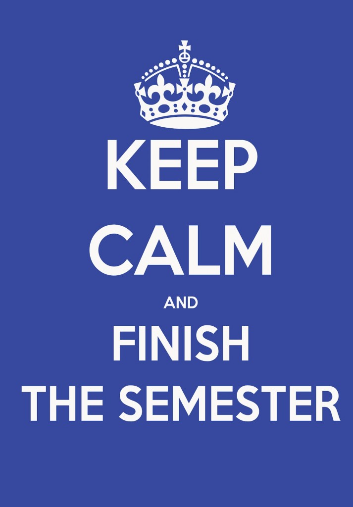 keep,calm, finish,semester