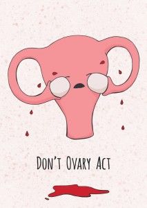 don't ovary act