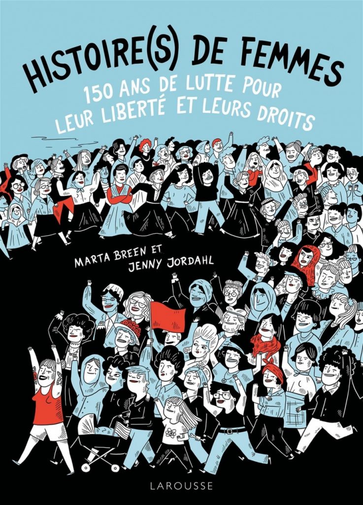 Histoire(s) de femmes : 150 ans de lutte pour leur liberté et leurs droits - Marta Breen et Jenny Jordahl